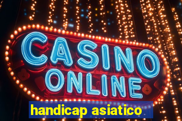 handicap asiatico - 3.5